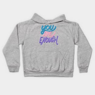 You Are Enough Kids Hoodie